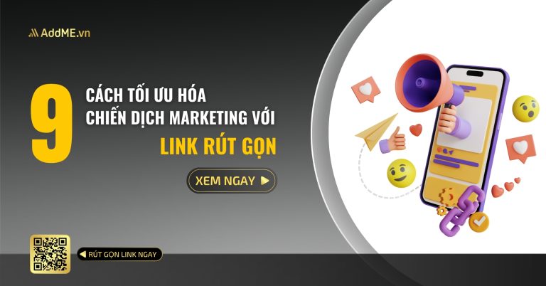 9 CÁCH RÚT GỌN LINK GIÚP TỐI ƯU CHIẾN DỊCH MARKETING