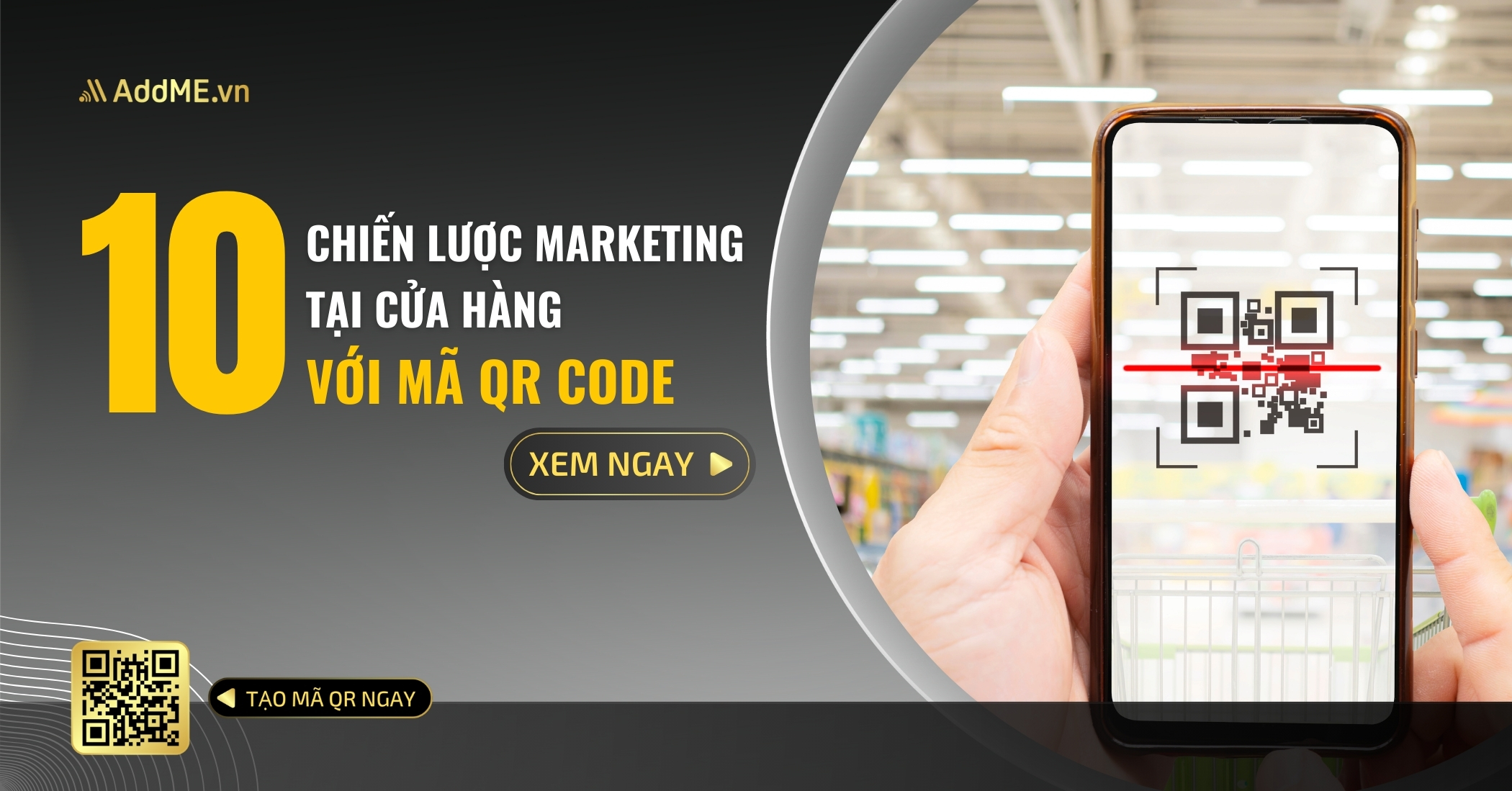 10 CHIẾN LƯỢC MARKETING TẠI CỬA HÀNG VỚI MÃ QR CODE