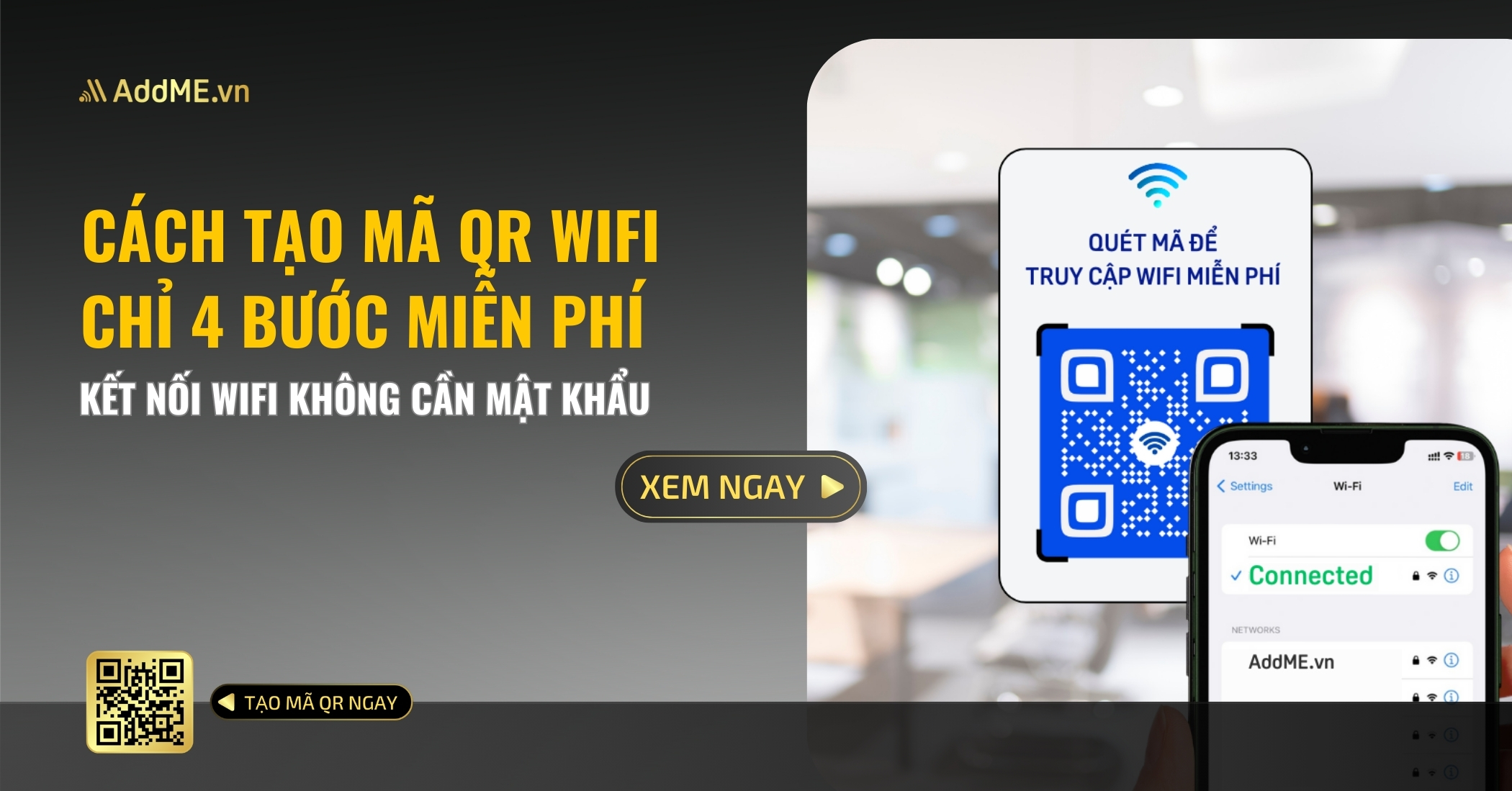 CÁCH TẠO MÃ QR WIFI MIỄN PHÍ – KẾT NỐI WIFI KHÔNG CẦN MẬT KHẨU