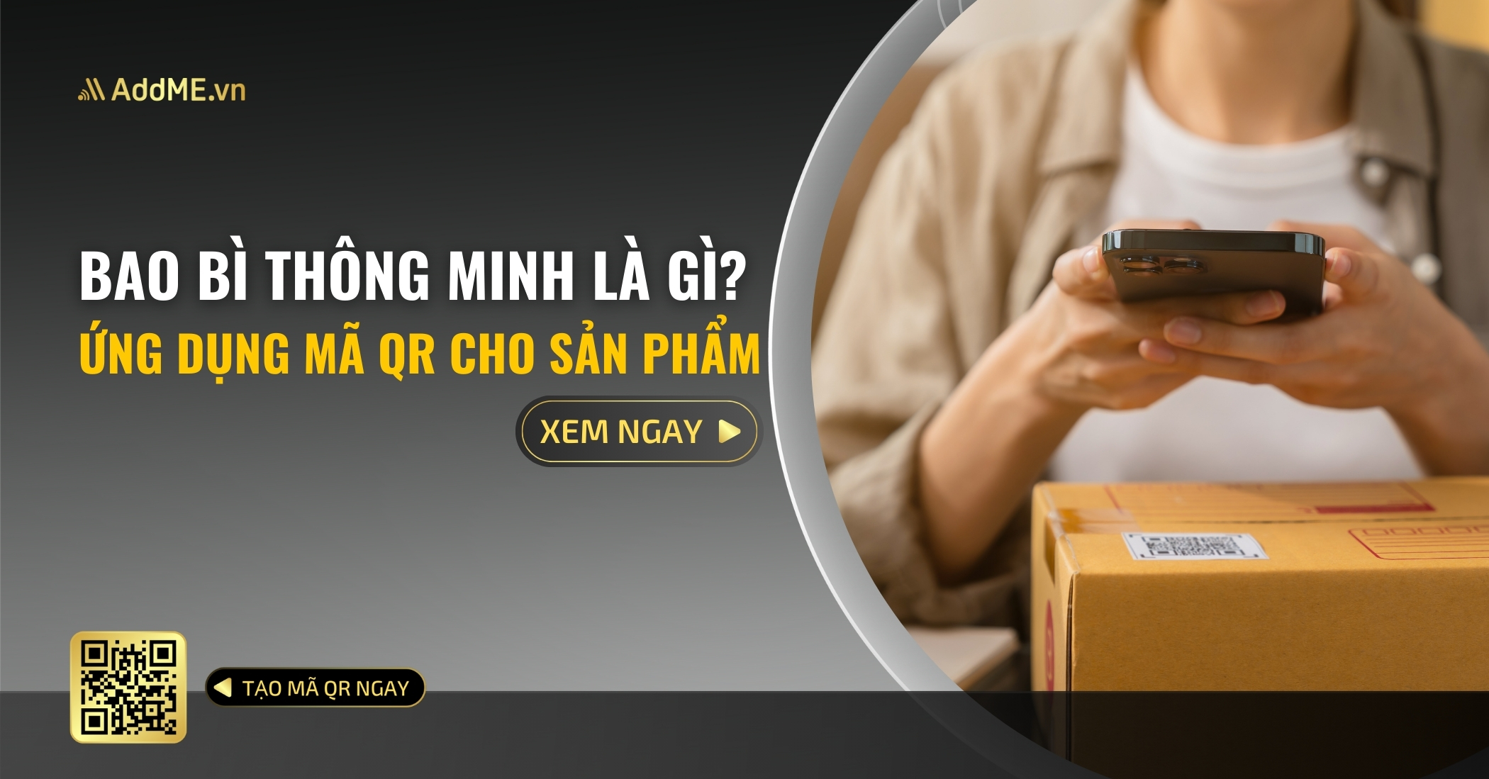 BAO BÌ THÔNG MINH LÀ GÌ? ỨNG DỤNG MÃ QR CHO SẢN PHẨM